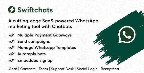 Swiftchats v2.9.3 – SaaS enabled Whatsapp marketing tool with chat bots.