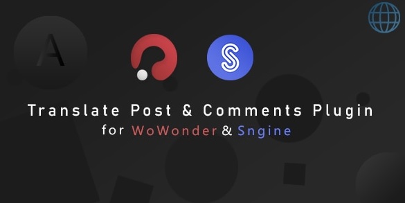 Translation Post & Comments for WoWonder & Sngine v3.0