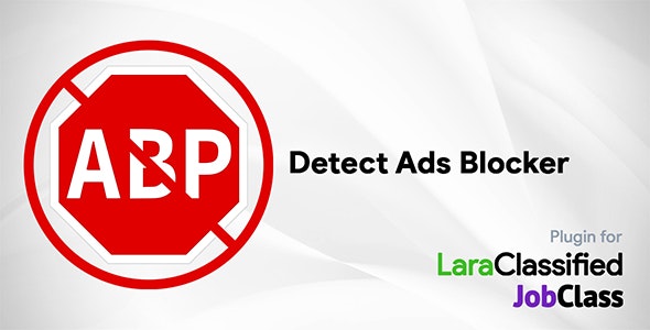 Detect Ads Blocker add-on for LaraClassifier and JobClass Detect Ads Blocker add-on for LaraClassifier and JobClass