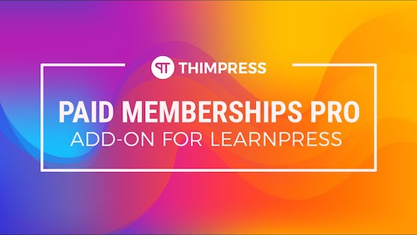 Paid Memberships Pro Add-on for LearnPress Paid Memberships Pro Add-on for LearnPress